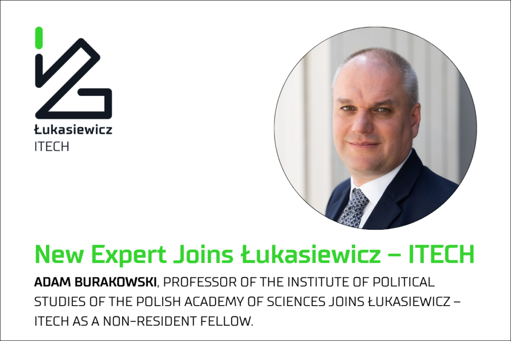 Prof. Adam Burakowski Joins Łukasiewicz – ITECH as a Non-Resident Fellow